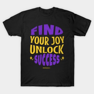 Find Your Joy, Unlock Success - Own Your Mood T-Shirt